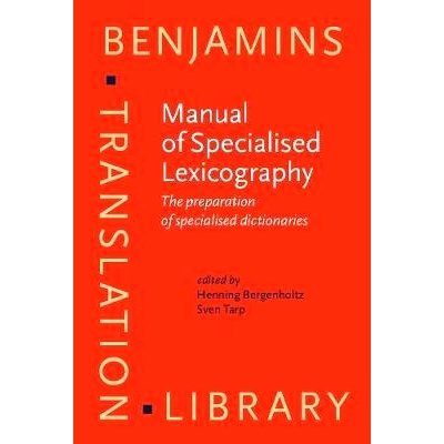 预订 Manual of Specialised Lexicography. The preparation of specialised dictionaries. 专业词典编纂手册: 9789027216120