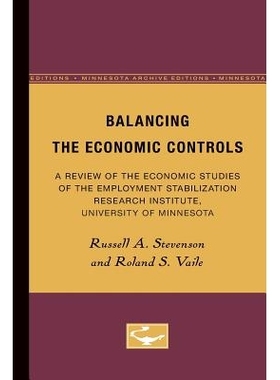 预订 Balancing the Economic Controls: A Review of the Economic Studies of the Employment Stabilization Research Institut