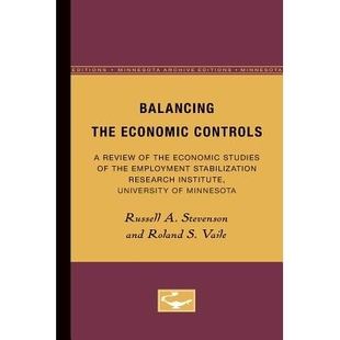 预订 Balancing the Economic Controls: A Review of the Economic Studies of the Employment Stabilization Research Institut