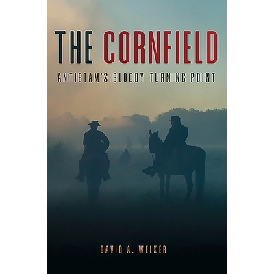 预订 The Cornfield: Antietam’s Bloody Turning Point 玉米田：安提坦的血腥转折点: 9781612008325