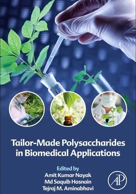 【预订】Tailor-Made Polysaccharides in Biomedical Applications