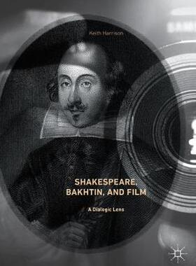 【预订】Shakespeare, Bakhtin, and Film
