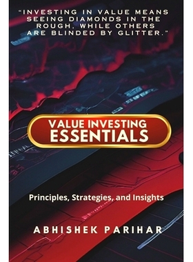 预订 Value Investing Essentials: Principles, Strategies, and Insights: Unlock the Secrets of Value Investing: Master Pro