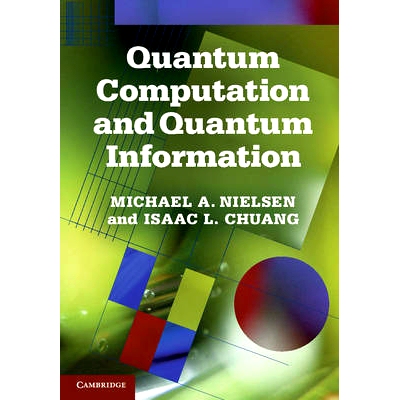 Quantum Computation and Quantum Information: 10th Anniversary Edition 量子计算与量子信息：101周年纪念版: 9781107002173