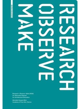 预订 Research - Observe - Make: An Alternative Manual for Architectural Education 研究-观察-制作: 9783035604177