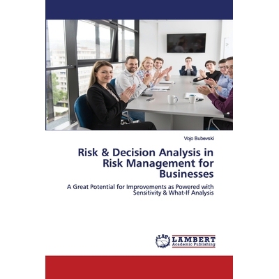 预订 Risk & Decision Analysis in Risk Management for Businesses 企业风险管理中的风险与决策分析: 9786202796422