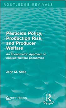 【预售】Pesticide Policy, Production Risk, and Producer Welfare