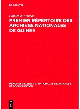 预订 Premier Répertoire des Archives Nationales de Guinée: 1. Série A à série N, 1720–1935: 9783112754740