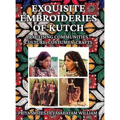 预订 Exquisite Embroideries of Kutch: Practising Communities - Culture, Costumes, Crafts 卡奇的精美刺绣：实践社区——文