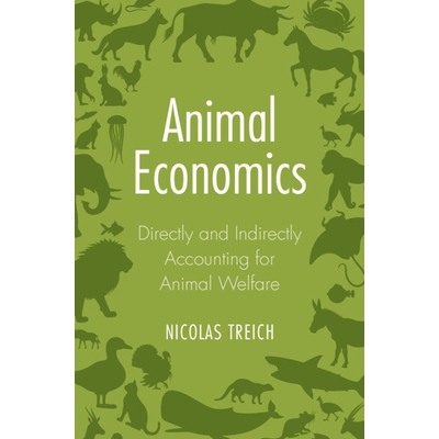 预订 Animal Economics: Directly and Indirectly Accounting for Animal Welfare 动物经济学：动物福利的直接和间接核算: 97810