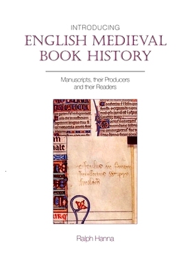 预订 Introducing English Medieval Book History: Manuscripts, their Producers and their Readers: 9781781381281