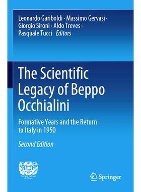 预订 The Scientific Legacy of Beppo Occhialini: Formative Years and the Return to Italy in 1950 贝波·奥奇亚里尼的科学遗