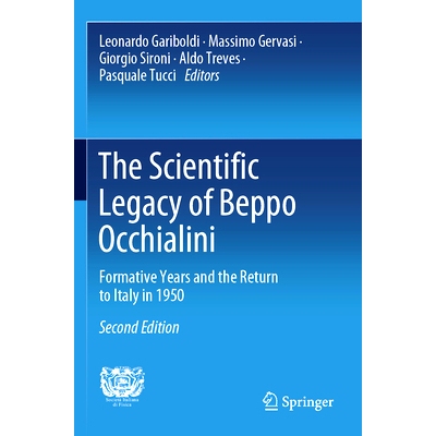 预订 The Scientific Legacy of Beppo Occhialini: Formative Years and the Return to Italy in 1950 贝波·奥奇亚里尼的科学遗