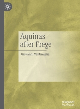 【预订】Aquinas after Frege 9783030483302