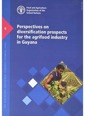 预订 Perspectives on diversification prospects for the agrifood industry in Guyana 圭亚那农业食品行业多元化前景展望: 978