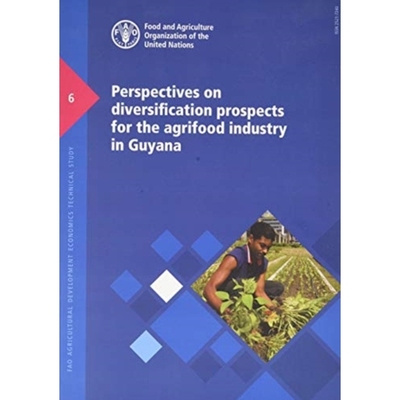 预订 Perspectives on diversification prospects for the agrifood industry in Guyana 圭亚那农业食品行业多元化前景展望: 978
