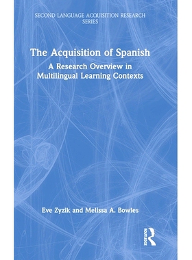 预订 The Acquisition of Spanish: A Research Overview in Multilingual Learning Contexts 西班牙语学习：多语言学习语境研究