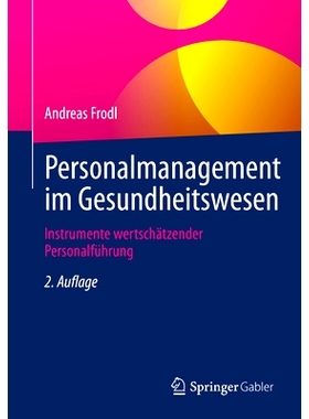 预订 Personalmanagement Im Gesundheitswesen: Instrumente Wertschätzender Personalführung