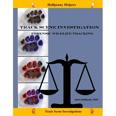 预订 Track Scene Investigation: Forensic Wildlife tracking 跟踪现场调查: 9798505443552