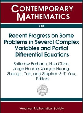 【预售】Recent Progress on Some Problems in Several Complex Variables and Partial Differential Equations