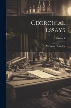 [预订]Georgical Essays; Volume 1 9781020699214