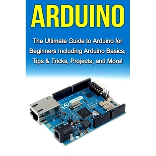 for Projects Arduino Beginners Ultimate and Tricks Including More Tips Guide The 预订 Basics