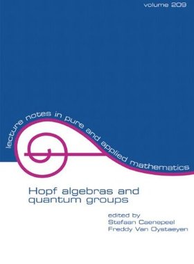 【预订】Hopf Algebras and Quantum Groups