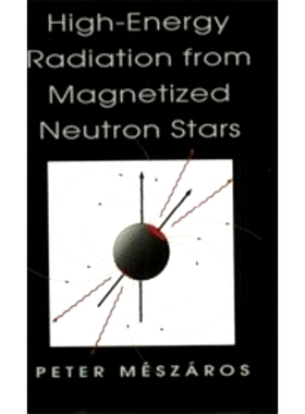 预订 High-Energy Radiation from Magnetized Neutron Stars 磁化中子星高能辐射: 9780226520933