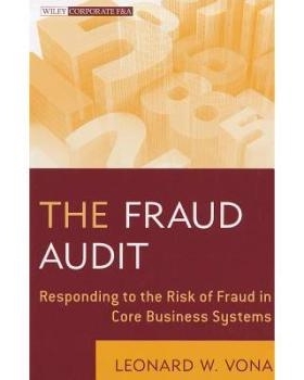 预订 The Fraud Audit: Responding to the Risk of Fraud in Core Business Systems 审计欺诈：核心业务系统欺诈风险的应对: 978