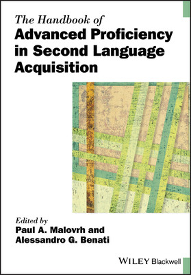 【预订】The Handbook of Advanced Proficiency in Second Language Acquisition