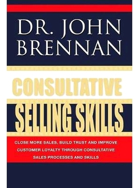 预订 Consultative Selling Skills: Revised and Updated: 9781499174458