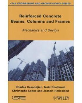 【预订】Reinforced Concrete Beams, Columns and Frames / Mechanics and Design