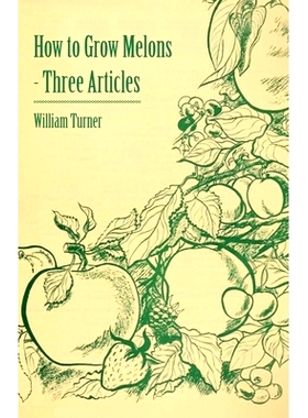 预订 How to Grow Melons - Three Articles: 9781446538210