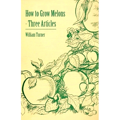 预订 How to Grow Melons - Three Articles: 9781446538210