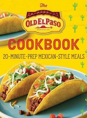 [预订]The Old El Paso Cookbook: 20-Minute-Prep Mexican-Style Meals 9780358659082