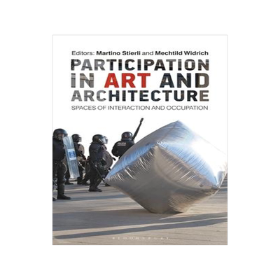 [预订]Participation in Art and Architecture: Spaces of Interaction and Occupation 9781350297012