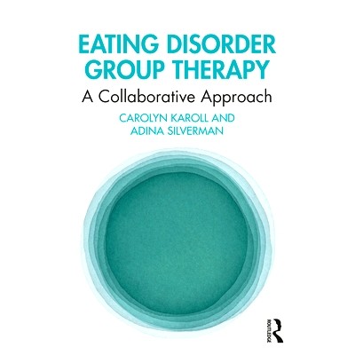 预订 Eating Disorder Group Therapy: A Collaborative Approach 进食障碍团体*：协作方法: 9781032554952