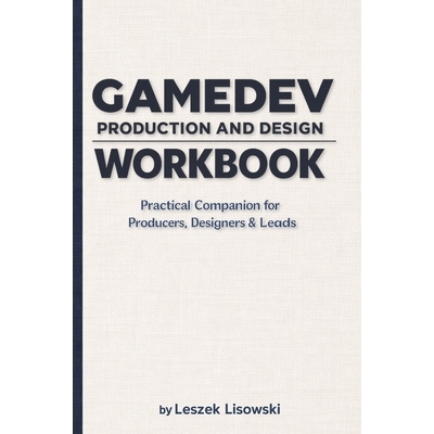 预订 Gamedev Production and Design Workbook: Practical Companion for Producers, Designers & Leads 9788397628120