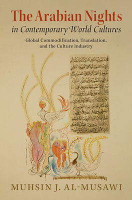 【预订】The Arabian Nights in Contemporary World Cultures: Global Commodification, Translation, and the Culture In...