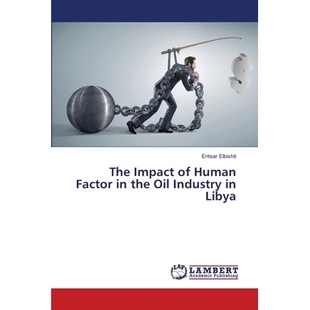 9786202922647 影响 Oil The Impact Industry Factor Human 人为因素对利比亚石油业 预订 Libya the