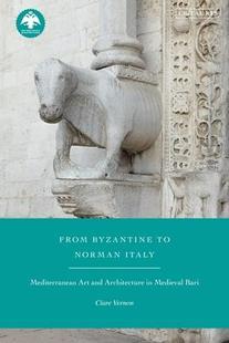 Mediterranean 预订 Byzantine Medieval 9781788315067 Norman From and Art Italy Bari Architecture