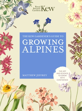 预订 Kew Gardener's Guide to Growing Alpines