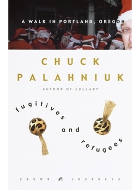 预订 Fugitives and Refugees: A Walk in Portland, Oregon: 9781400047833
