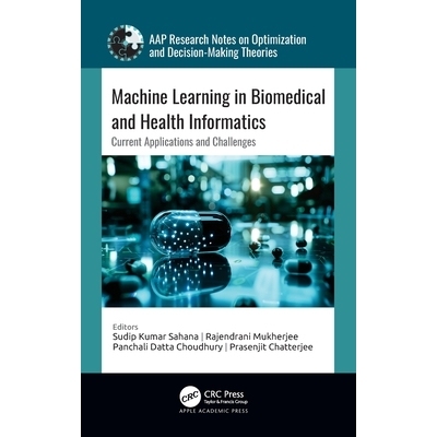 预订 Machine Learning in Biomedical and Health Informatics: Current Applications and Challenges 生物医学与健康信息学的机