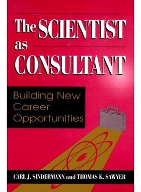 预订 The Scientist as Consultant: Building New Career Opportunities: 9780306456374