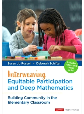 预订 Interweaving Equitable Participation and Deep Mathematics: Building Community in the Elementary Classroom 公平参与