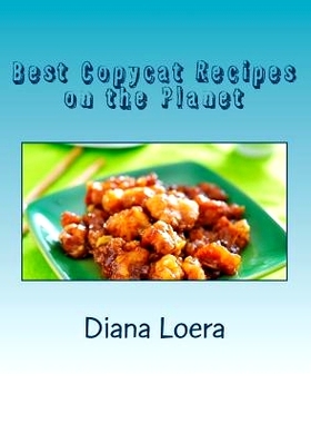 预订 Best Copycat Recipes on the Planet: 9780692339824