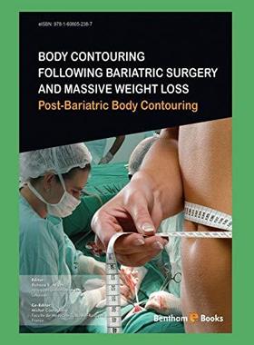 [预订]Body Contouring Following Bariatric Surgery and Massive Weight Loss: Post-Bariatric Body Contouring 9781608055487