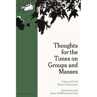 预订 Thoughts for the Times on Groups and Masses: A Sigmund Freud Museum Symposium 关于群体与群众的时代思考:西格蒙德·