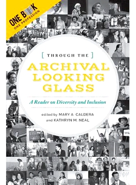 预订 Through the Archival Looking Glass: A Reader on Diversity and Inclusion: 9780838916551